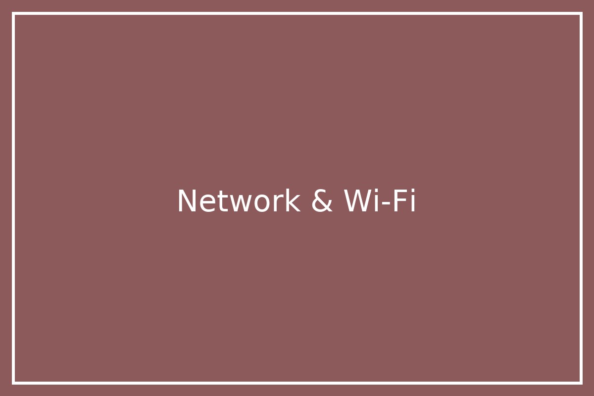 Network & Wi‑Fi